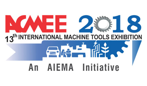 ACMEE – 2018 India’s Premier International Machine Tools Show